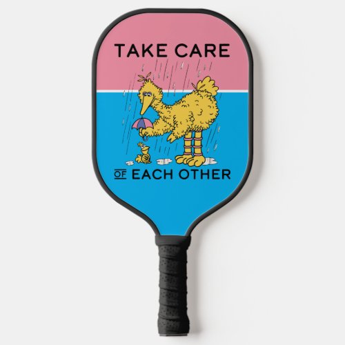Sesame Street  Big Bird Take Care of Each Other Pickleball Paddle