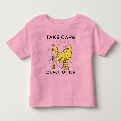 Sesame Street  Big Bird Take Care of Each Other Toddler T_shirt