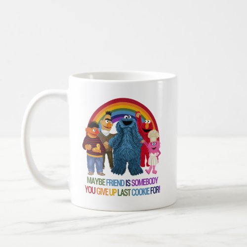 Sesame Street Characters  Friends Quote Coffee Mug