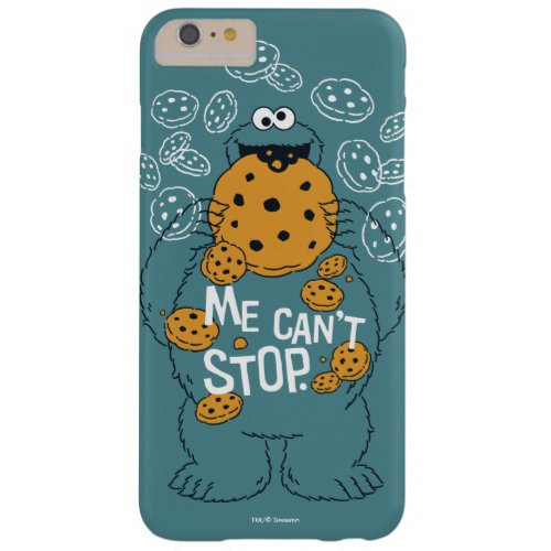 Sesame Street  Cookie Monster _ Me Cant Stop Barely There iPhone 6 Plus Case