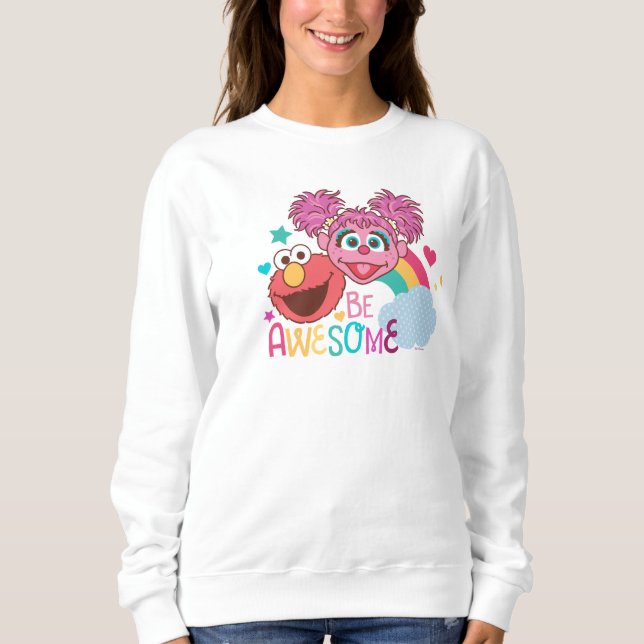 Sesame Street | Elmo & Abby - Be Awesome Sweatshirt (Front)