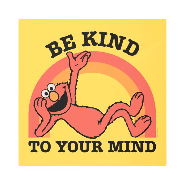 Sesame Street | Elmo Be Kind to Your Mind Metal Print (Front)