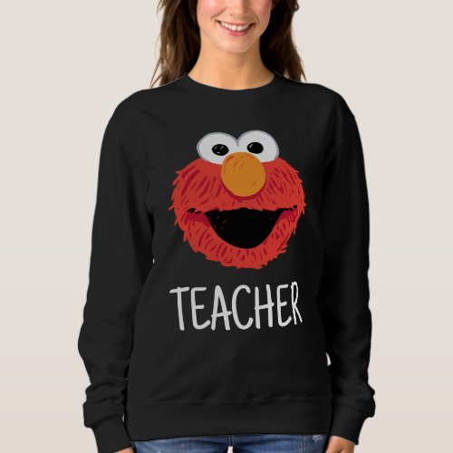 Sesame Street  Elmo Face Teacher Sweatshirt