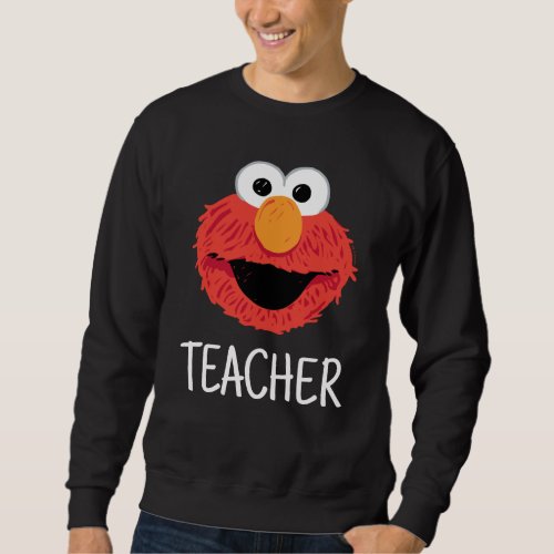 Sesame Street  Elmo Face Teacher Sweatshirt