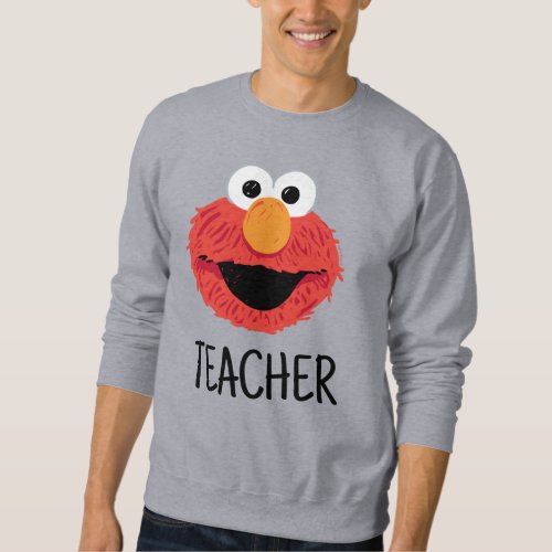 Sesame Street  Elmo Face Teacher Sweatshirt