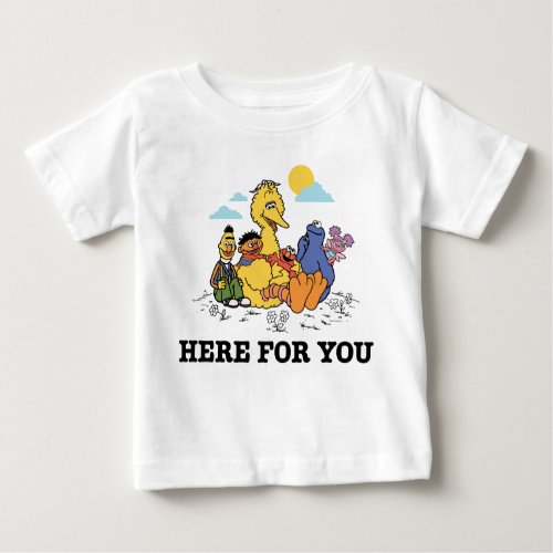 Sesame Street  Here For You Baby T_Shirt