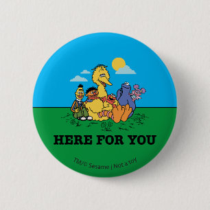 Sesame Street Here For You Button