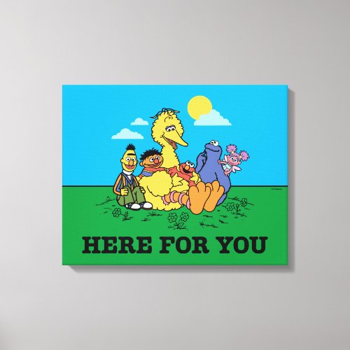 Sesame Street  Here For You Canvas Print