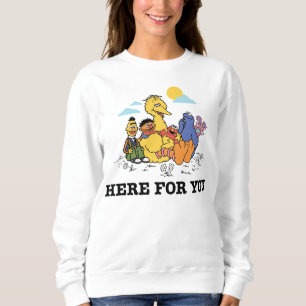 Sesame Street Here For You Sweatshirt