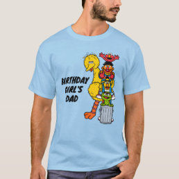 Sesame Street | I&#39;m the Birthday Girl&#39;s Dad T-Shirt