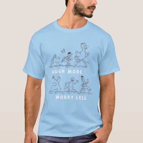 Sesame Street  Laugh More Worry Less T_Shirt