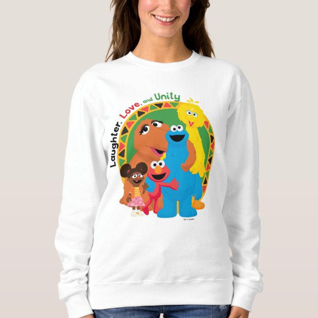 Sesame Street | Laughter, Love, & Unity Sweatshirt (Front)