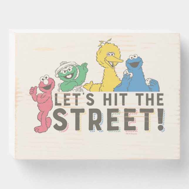 Sesame Street | Let's Hit the Street! Wooden Box Sign (Front Horizontal)
