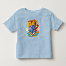 Sesame Street | Mecha Builders Go Mecha Giant! Toddler T-shirt