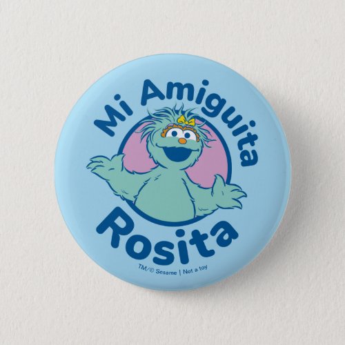 Sesame Street  Mi Amiguita Rosita Button