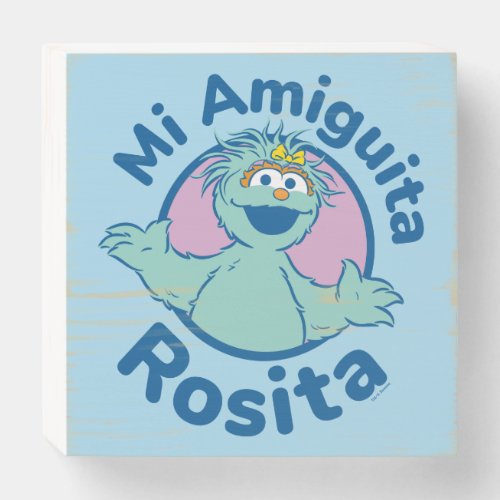 Sesame Street  Mi Amiguita Rosita Wooden Box Sign