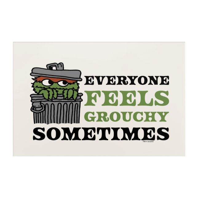 Sesame Street | Oscar the Grouch Feels Grouchy Acrylic Print (Front)