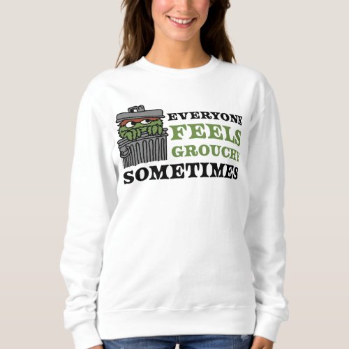 Sesame Street  Oscar the Grouch Feels Grouchy Sweatshirt