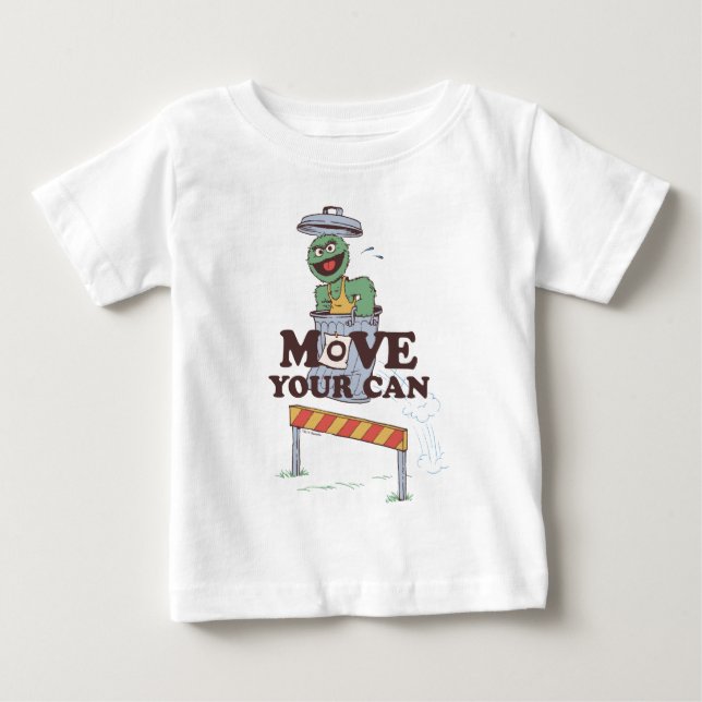 Sesame Street | Oscar the Grouch Move Your Can Baby T-Shirt (Front)