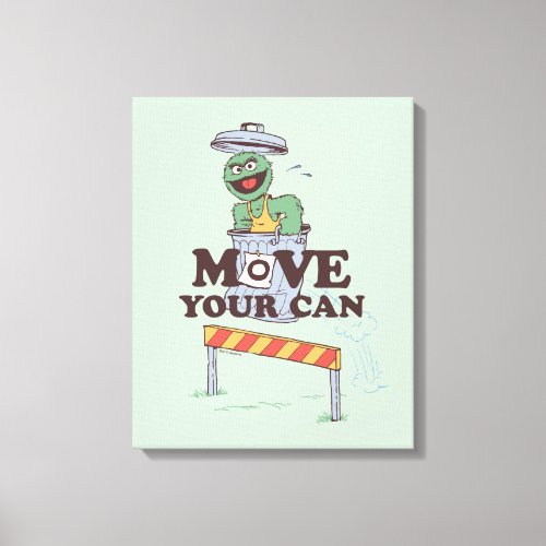 Sesame Street  Oscar the Grouch Move Your Can Canvas Print