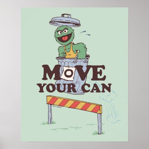 Sesame Street  Oscar the Grouch Move Your Can Poster