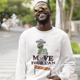 Sesame Street   Oscar the Grouch Move Your Can Sweatshirt