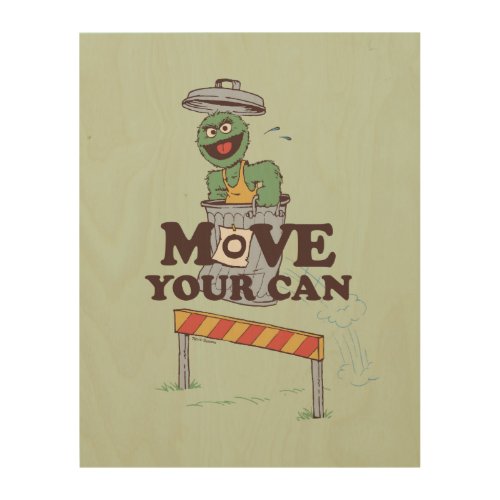 Sesame Street  Oscar the Grouch Move Your Can Wood Wall Art