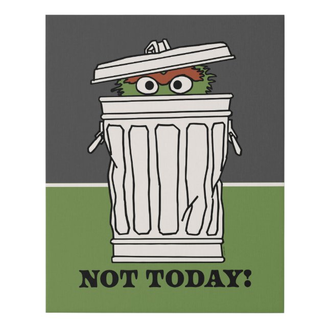 Sesame Street | Oscar the Grouch Not Today! Faux Canvas Print (Front)