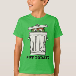 Sesame Street Oscar the Grouch Not Today! T-Shirt