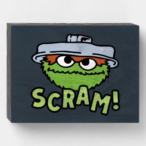 Sesame Street  Oscar the Grouch Scram Wooden Box Sign