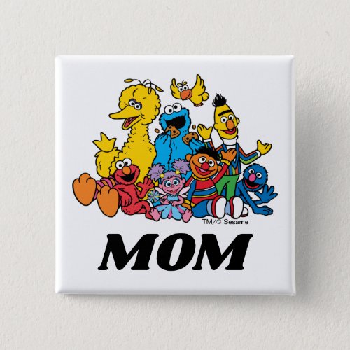 Sesame Street Pals 1st Birthday Mom Button