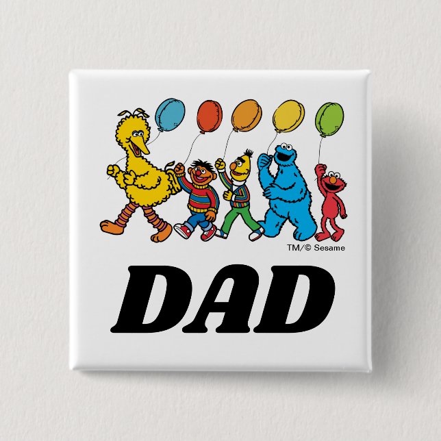 Sesame Street Pals | Birthday Balloons - Dad Button (Front)