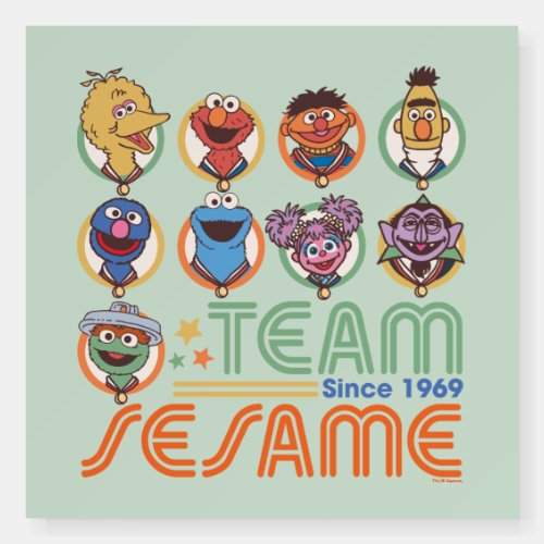 Sesame Street  Team Sesame Since 1969 Foam Board