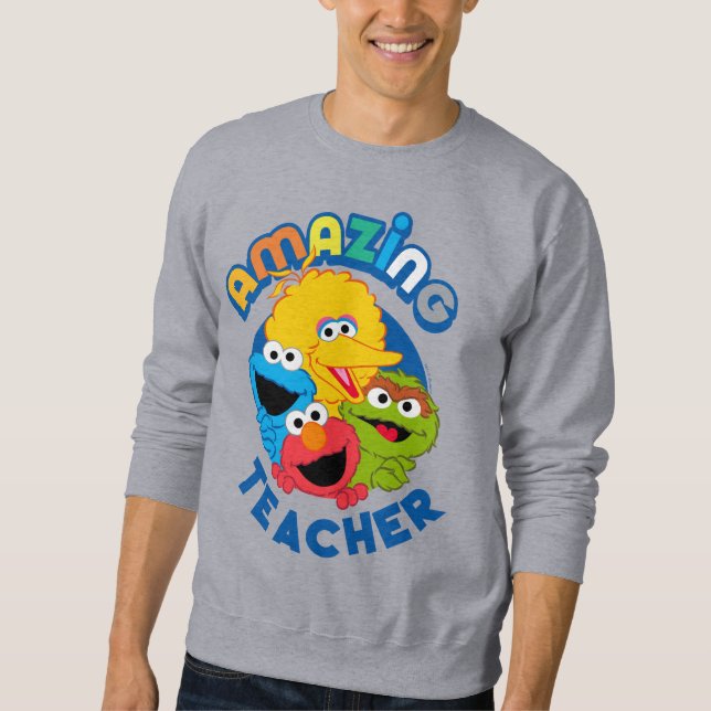 Sesame Street | They Are Amazing Teacher Sweatshirt (Front)
