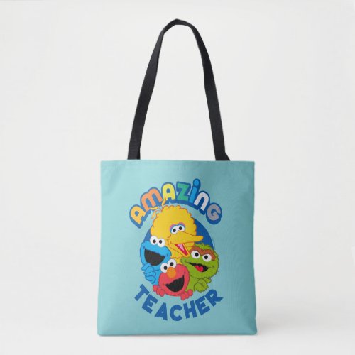 Sesame Street  They Are Amazing Teacher Tote Bag