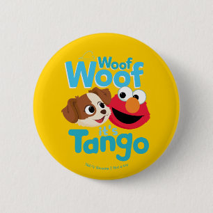 Sesame Street Woof Woof It's Tango & Elmo Button