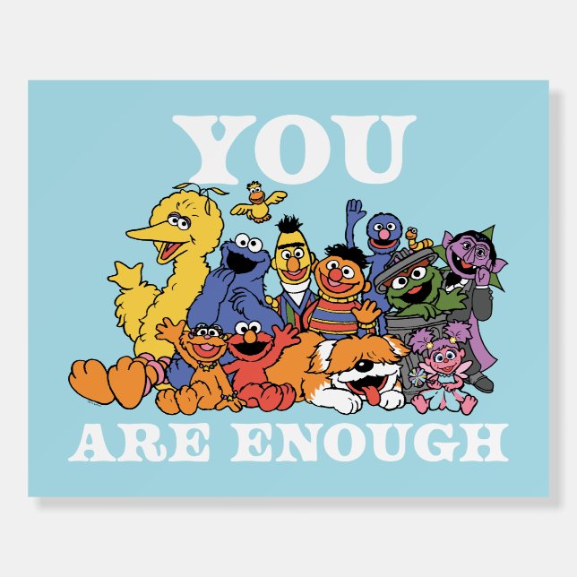 Sesame Street | You Are Enough Foam Board (Front)