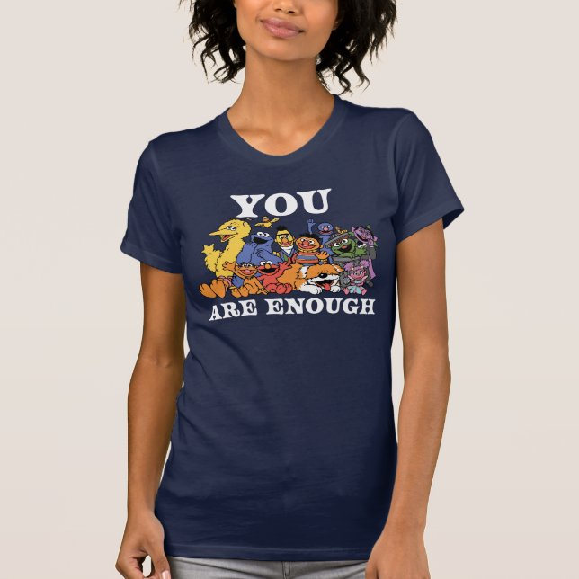 Sesame Street | You Are Enough T-Shirt (Front)