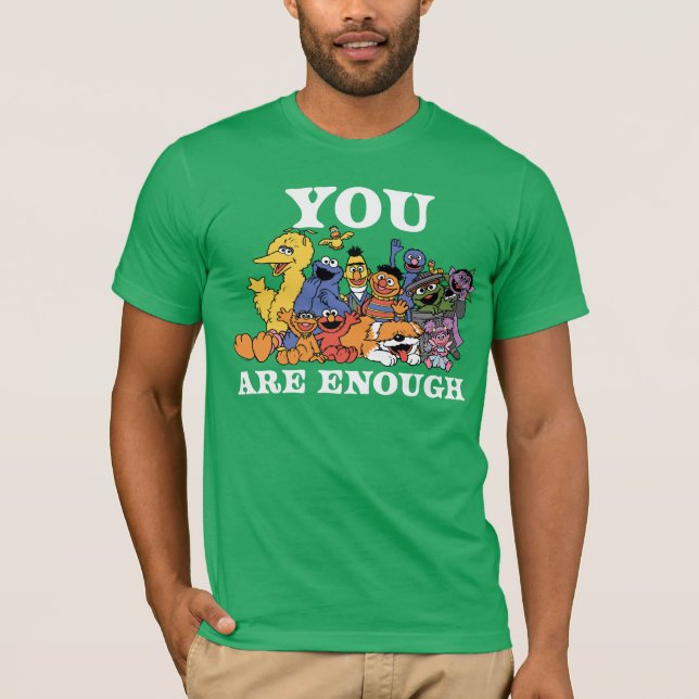 Sesame Street | You Are Enough T-Shirt (Front)