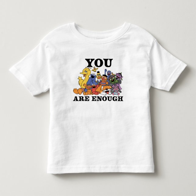 Sesame Street | You Are Enough Toddler T-shirt (Front)