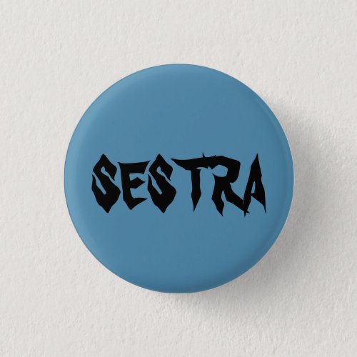 SESTRA in distressed font from Orphan Black tvshow Button