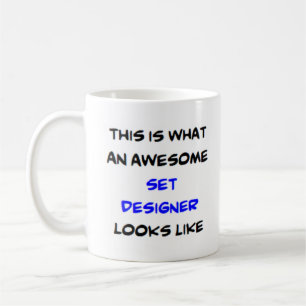 set designer, awesome coffee mug