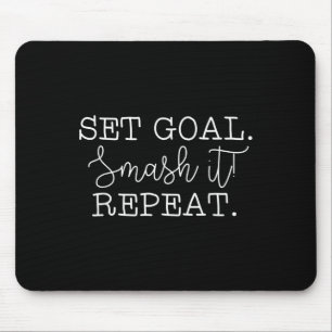Set Goal Smash It Repeat Motivational Goal Setting Mouse Pad
