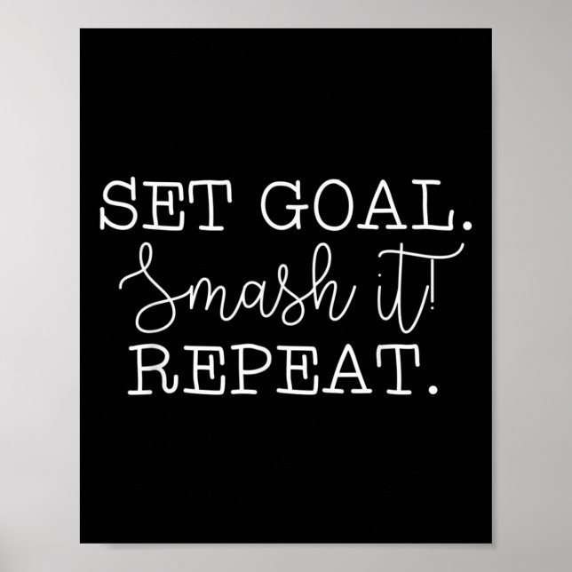 Set Goal Smash It Repeat Motivational Goal Setting Poster (Front)