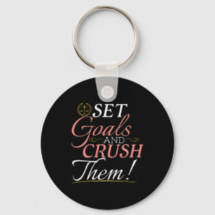 Set Goals and Crush Them Quote Keychain