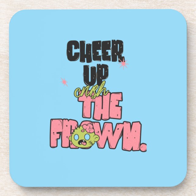 SET OF 6 CRUSH THE FROWN CHEER UP  PLASTIC COASTER (Front)
