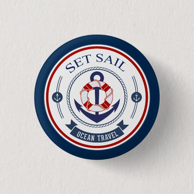Set Sail Ocean Travel Nautical Pinback Button (Front)