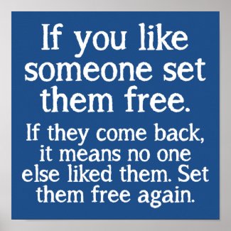 Set Them Free Funny Poster Sign