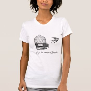 Set Them Free  Vintage Birdcage And Swallow  T-shirt by WickedlyLovely at Zazzle