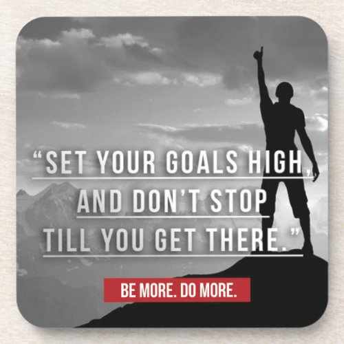 Set Your Goals High _ Motivational Beverage Coaster